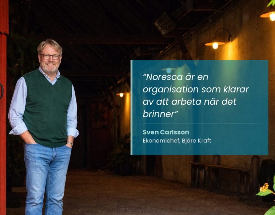 Sven Carlsson, Ekonomichef på Bjäre Kraft, citerar Noresca: "en organisation som klarar av att arbeta när det brinner"