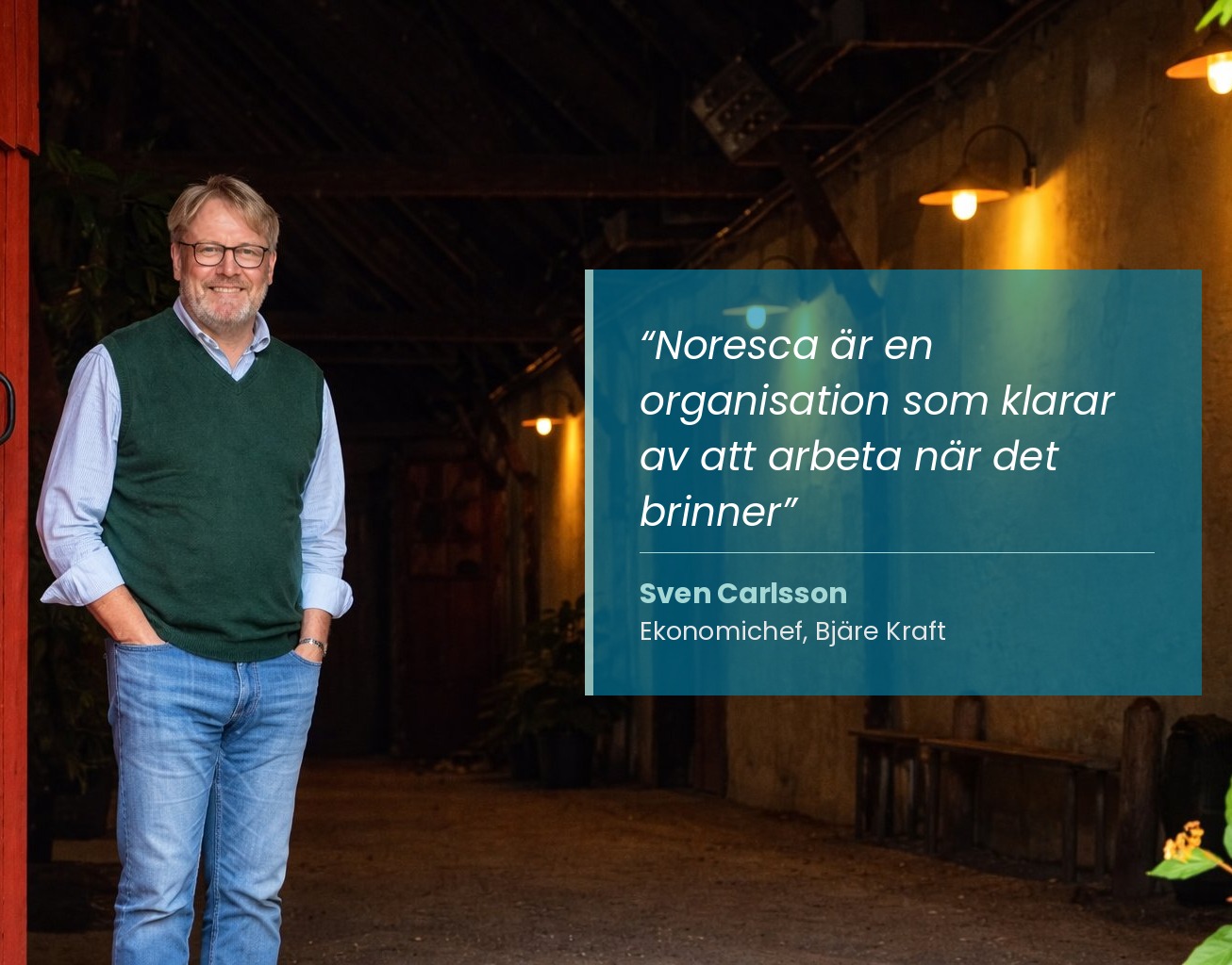 Sven Carlsson, Ekonomichef på Bjäre Kraft, citerar Noresca som en organisation som klarar av att arbeta när det brinner